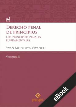 Derecho penal de principios (Volumen II) - Yvan Montoya Palestra del Bicentenario