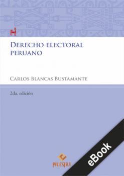 Derecho electoral peruano  - Carlos Blancas Bustamente Palestra del Bicentenario