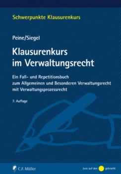 Klausurenkurs im Verwaltungsrecht - Franz-Joseph Peine Schwerpunkte Klausurenkurs