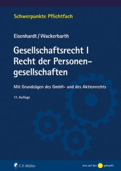Gesellschaftsrecht I. Recht der Personengesellschaften, eBook - Ulrich Wackerbarth 