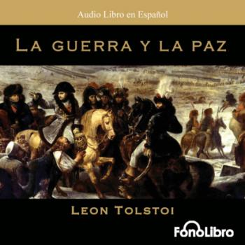 La Guerra y la Paz (abreviado) - León Tolstoi 