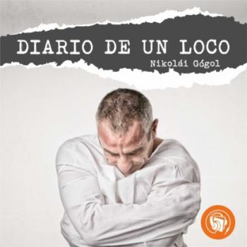 Diario de un loco (Completo) - Nikolai Gogol 