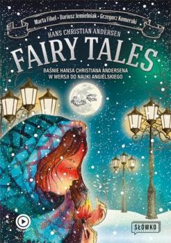 Fairy Tales BAŚNIE Hansa Christiana Andersena w wersji do nauki angielskiego - Grzegorz Komerski 