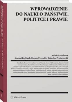 Wprowadzenie do nauki o państwie, polityce i prawie - Radosław Zenderowski ZAGADNIENIA PRAWNE