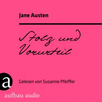 Stolz und Vorurteil (Ungekürzt) - Jane Austen 