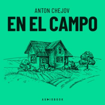 En el campo (Completo) - Anton Chejov 