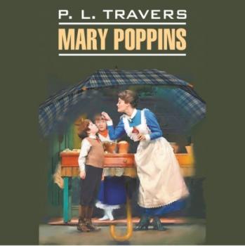 Mary Poppins / Мэри Поппинс - Памела Трэверс Чтение в оригинале (Каро)