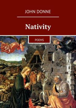 Nativity. Poems - John Donne 