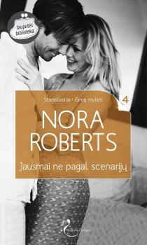 Jausmai ne pagal scenarijų - Nora Roberts Šilkas