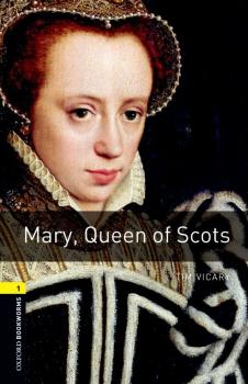 Mary Queen of Scots - Tim Vicary Level 1