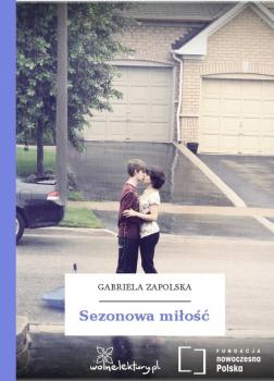Sezonowa miłość - Gabriela Zapolska 