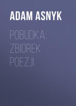 Pobudka: zbiorek poezji - Adam Asnyk 