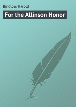 For the Allinson Honor - Bindloss Harold 