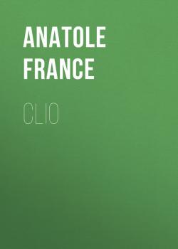 Clio - Anatole France 