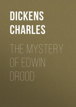 The Mystery of Edwin Drood - Чарльз Диккенс 