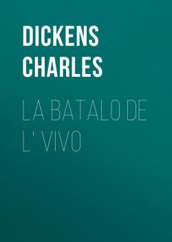 La Batalo de l' Vivo - Чарльз Диккенс 
