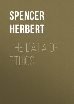 The Data of Ethics - Spencer Herbert 