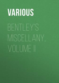 Bentley's Miscellany, Volume II - Various 