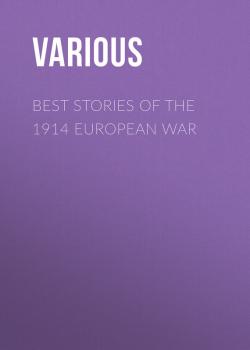 Best Stories of the 1914 European War - Various 