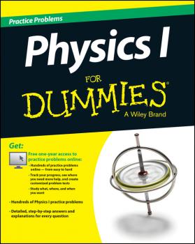 Physics I Practice Problems For Dummies (+ Free Online Practice) - Dummies Consumer For Dummies