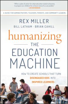 Humanizing the Education Machine - Cahill Brian 