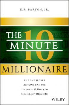 The 10-Minute Millionaire - D. R. Barton, Jr. 