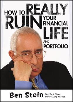 How To Really Ruin Your Financial Life and Portfolio - Ben  Stein 