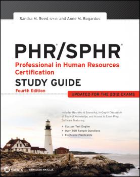 PHR / SPHR Professional in Human Resources Certification Study Guide - Sandra Reed M. 