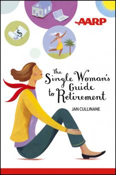 The Single Woman's Guide to Retirement - Jan  Cullinane 