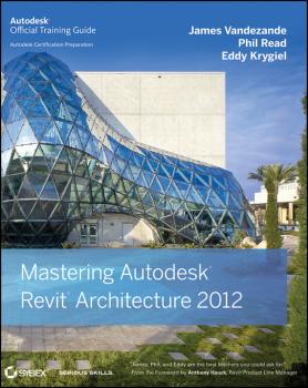 Mastering Autodesk Revit Architecture 2012 - Eddy  Krygiel 