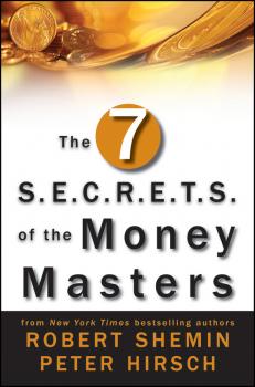 The Seven S.E.C.R.E.T.S. of the Money Masters - Robert  Shemin 
