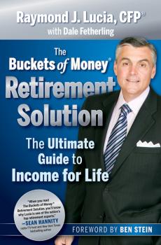 The Buckets of Money Retirement Solution. The Ultimate Guide to Income for Life - Ben  Stein 
