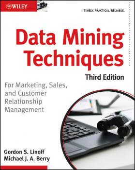 Data Mining Techniques. For Marketing, Sales, and Customer Relationship Management - Gordon Linoff S. 