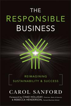 The Responsible Business. Reimagining Sustainability and Success - Carol  Sanford 