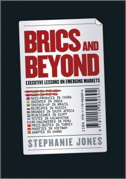 BRICs and Beyond. Lessons on Emerging Markets - Stephanie  Jones 