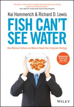 Fish Can't See Water. How National Culture Can Make or Break Your Corporate Strategy - Kai  Hammerich 