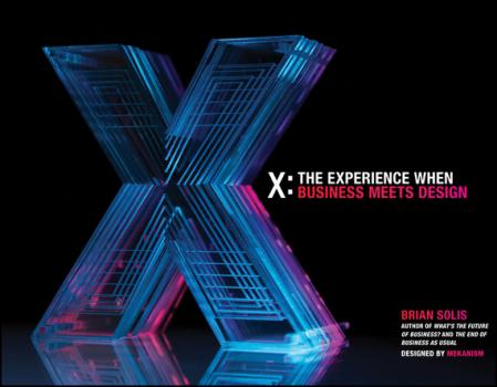 X. The Experience When Business Meets Design - Brian  Solis 