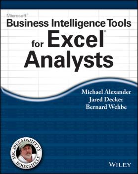 Microsoft Business Intelligence Tools for Excel Analysts - Michael  Alexander 