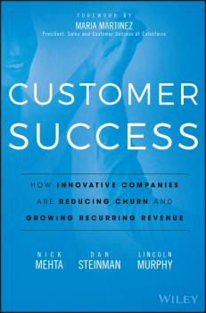 Customer Success. How Innovative Companies Are Reducing Churn and Growing Recurring Revenue - Maria Martinez 