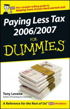 Paying Less Tax 2006/2007 For Dummies - Tony  Levene 