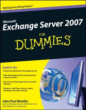 Microsoft Exchange Server 2007 For Dummies - John Mueller Paul 
