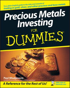 Precious Metals Investing For Dummies - Paul  Mladjenovic 