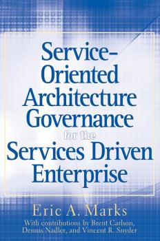 Service-Oriented Architecture (SOA) Governance for the Services Driven Enterprise - Eric Marks A. 