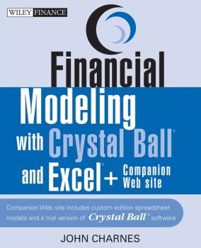 Financial Modeling with Crystal Ball and Excel - John  Charnes 