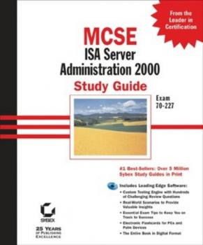 MCSE ISA Server 2000 Administration Study Guide. Exam 70-227 - William  Heldman 