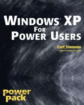 Windows XP for Power Users. Power Pack - Curt  Simmons 