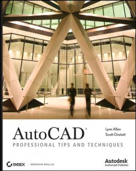 AutoCAD. Professional Tips and Techniques - Lynn  Allen 