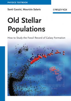 Old Stellar Populations. How to Study the Fossil Record of Galaxy Formation - Salaris Maurizio 