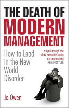 The Death of Modern Management. How to Lead in the New World Disorder - Jo  Owen 