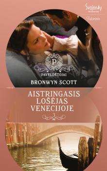Aistringasis lošėjas Venecijoje - Bronwyn Scott Istorinis meilės romanas